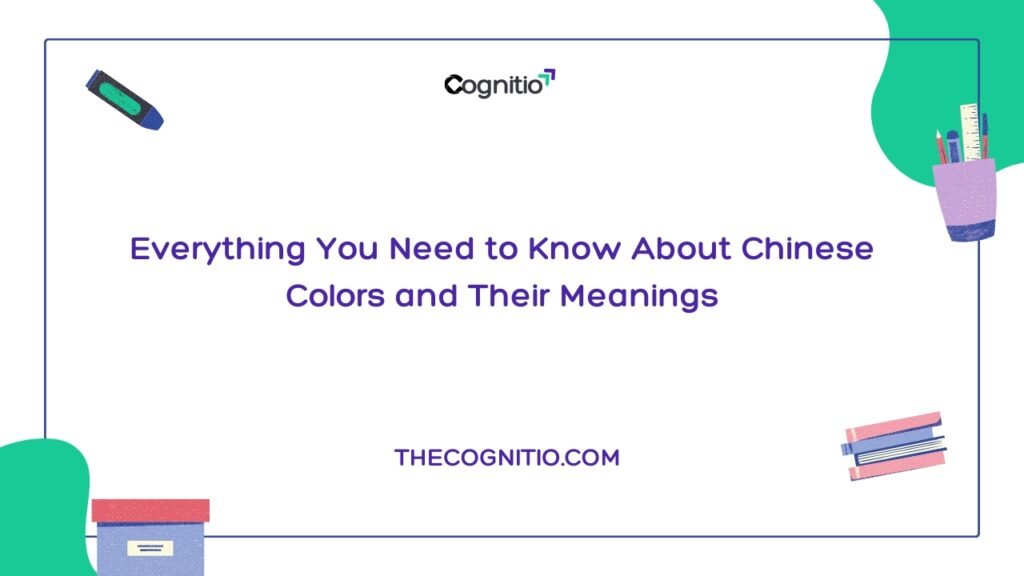 Everything You Need to Know About Chinese Colors and Their Meanings