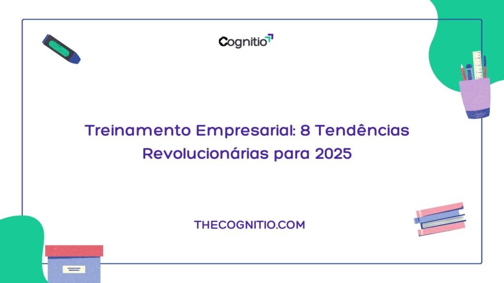 Treinamento Empresarial 8 Tendências Revolucionárias para 2025