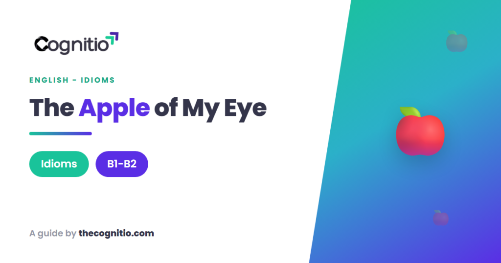 “You Are the Apple of My Eye”: Meaning, Origin, and How to Use It