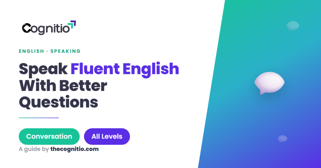 50+ English Conversation Questions to Speak Fluently in 2026