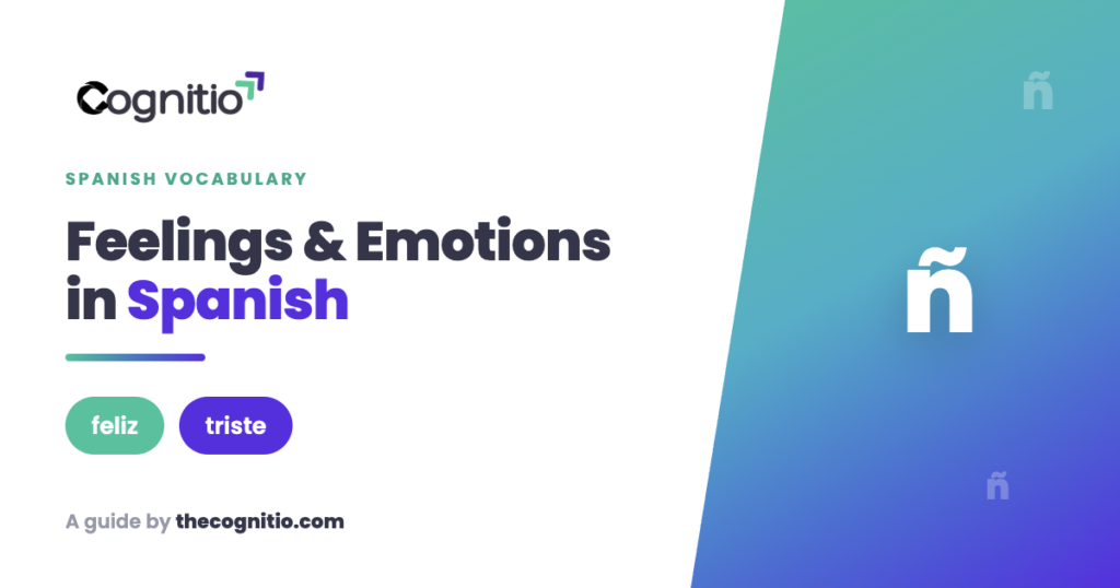 Feelings in Spanish: How to Express Emotions with Confidence