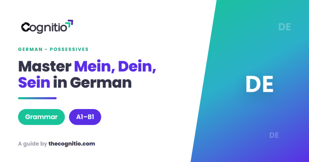 German Possessive Pronouns Made Simple: Mein, Dein, Sein and Every Ending You Need