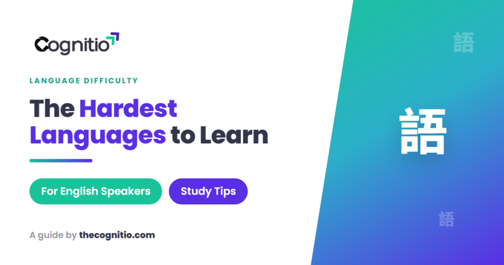 The Hardest Languages to Learn for English Speakers (and How to Actually Master Them)