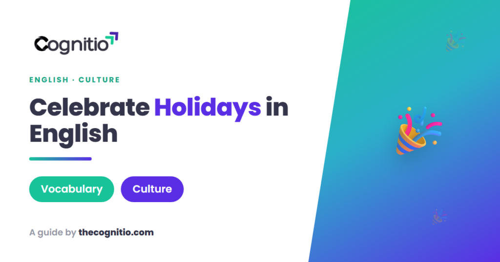 Holidays in English: Fun Facts and Vocabulary from the English-Speaking World