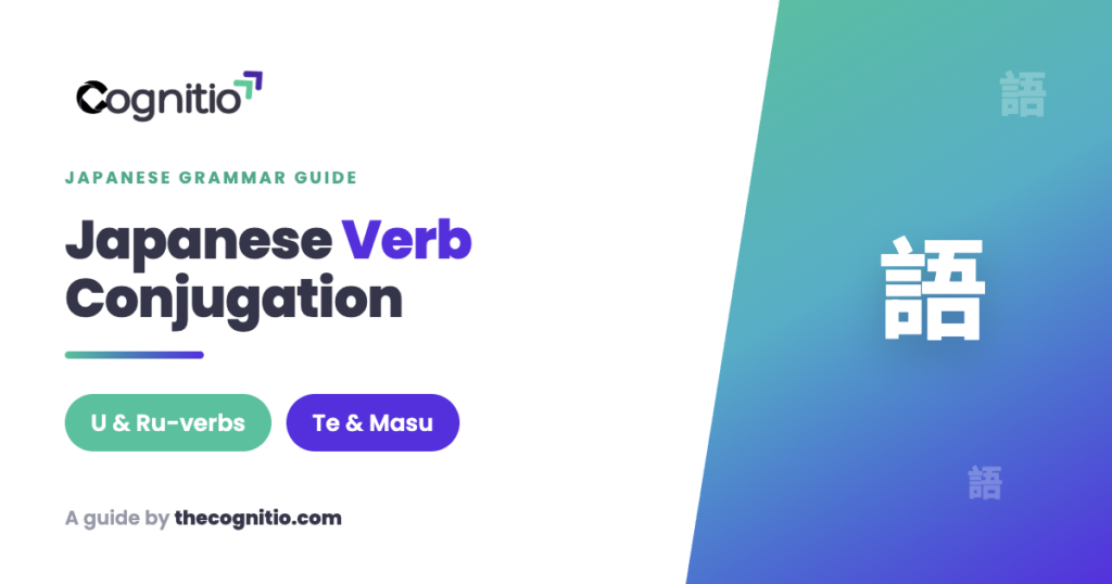 Japanese Verb Conjugation: A Beginner's Full Guide