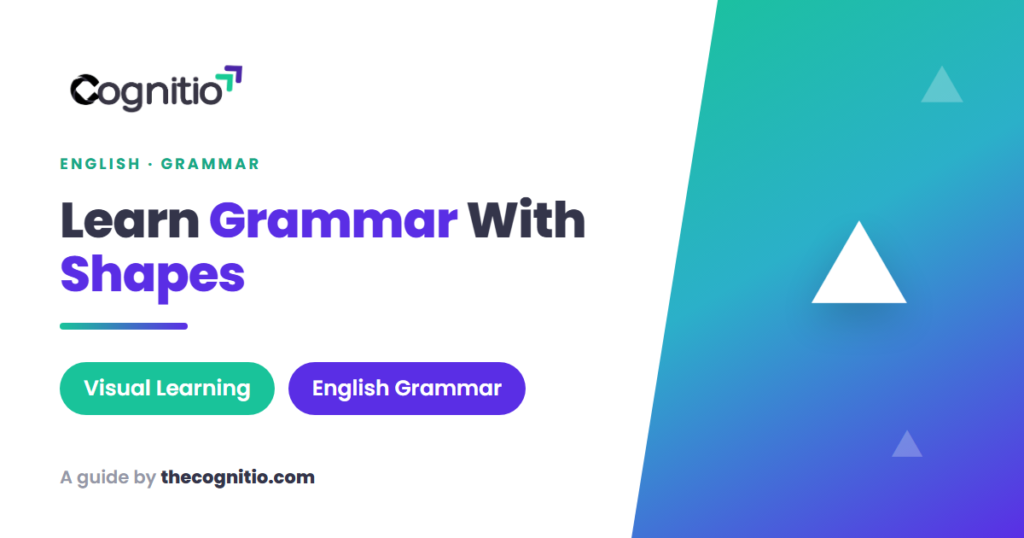 How to Learn Grammar With Shapes: A Visual Method That Actually Sticks