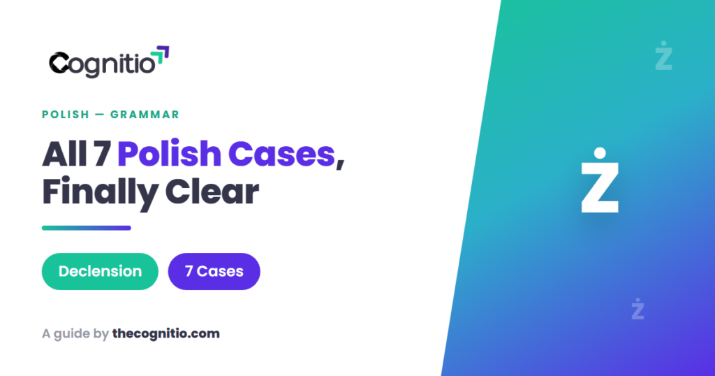 Polish Noun Cases Explained: A Practical Guide to All 7 Declensions