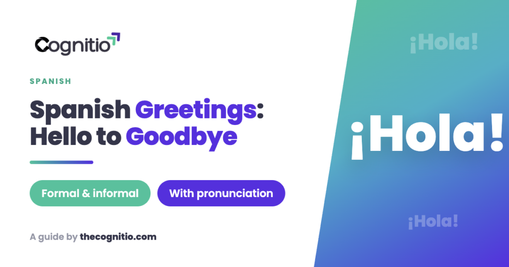 Spanish Greetings: 40+ Ways to Say Hello and Goodbye