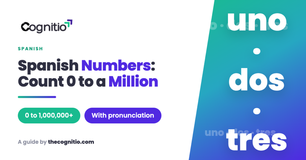 Spanish Numbers: How to Count From 0 to a Million