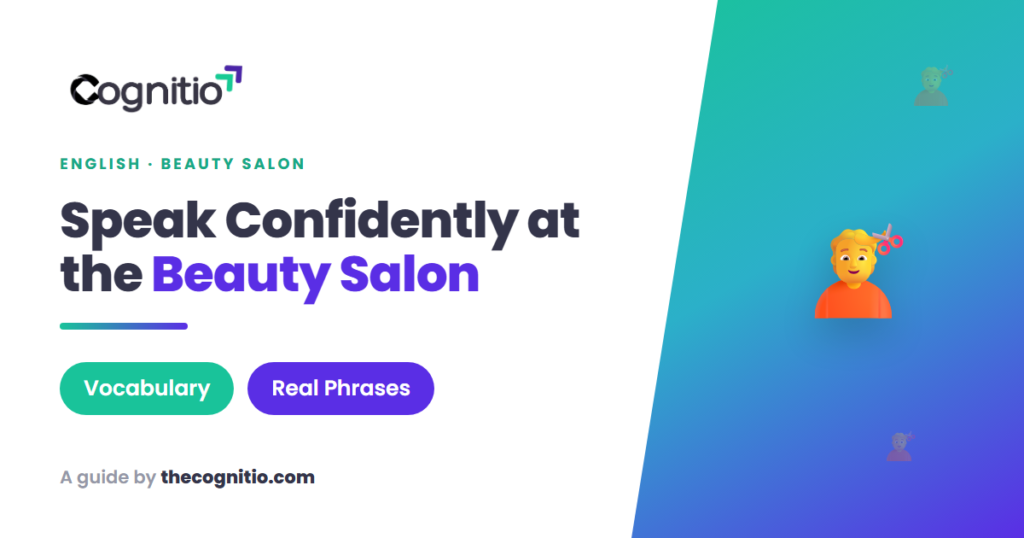 Beauty Salon English Vocabulary: 90+ Words & Phrases to Book, Chat, and Get the Look You Want