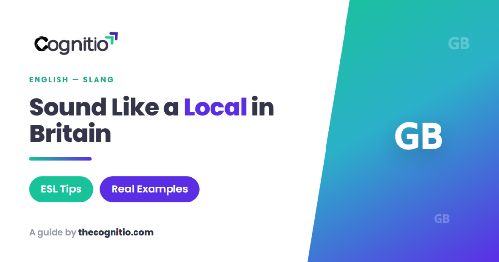 British Slang Words: 35 Everyday Phrases to Sound Like a Local