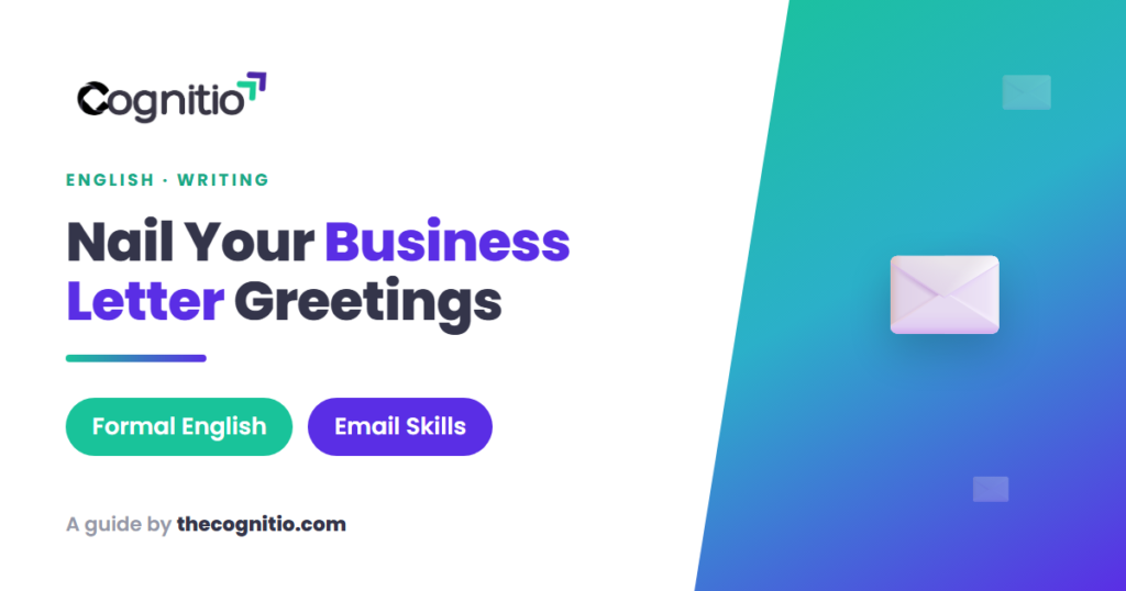 Business Letter Greetings: 15 Professional Ways to Start