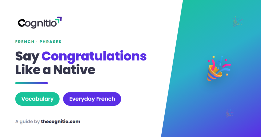 15 Ways to Say Congratulations in French (With Examples)