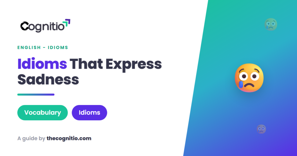 English idioms for sadness
