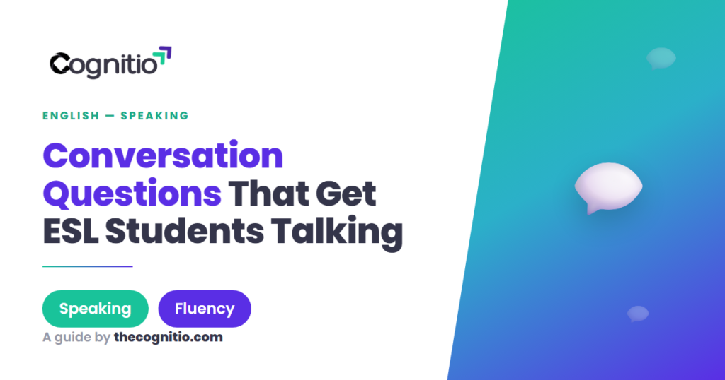 50+ ESL Conversation Questions That Actually Get Students Talking