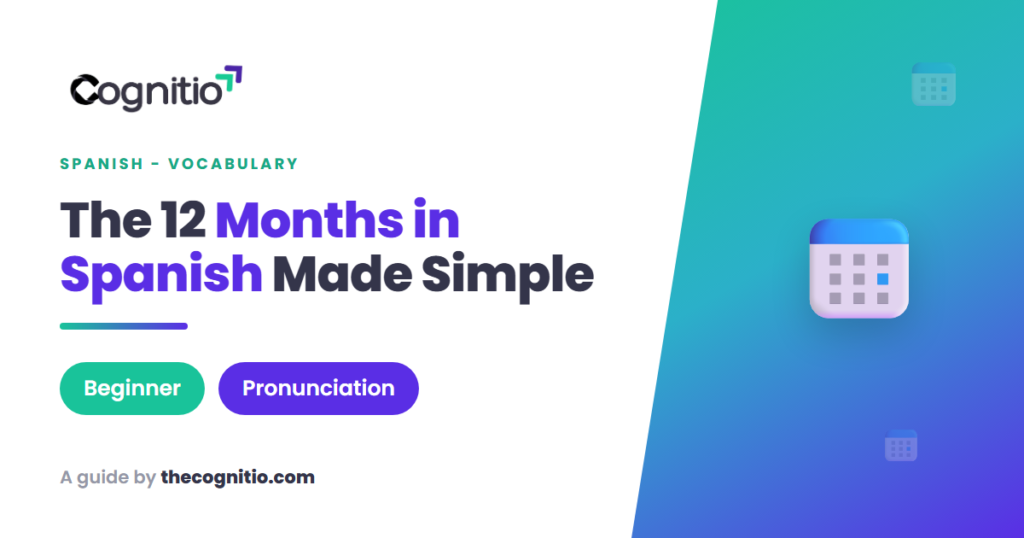 Months in Spanish: The Complete Guide (with Pronunciation)