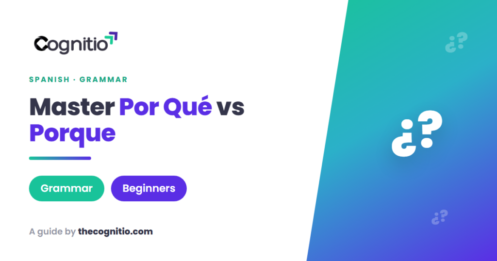 Por Qué vs Porque: The 4 Spanish Forms Explained (2026 Guide)