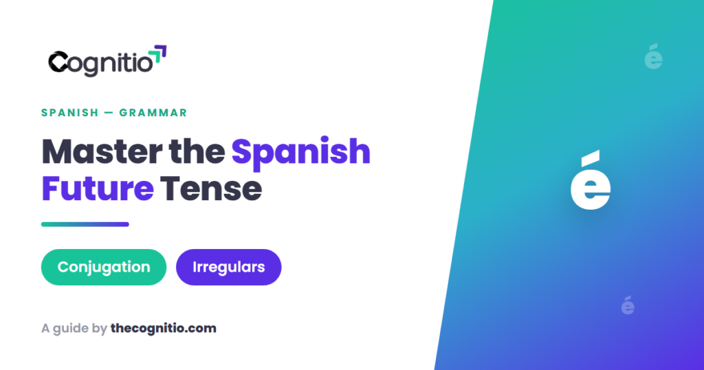 Spanish Future Tense: 7 Simple Rules to Master It Fast