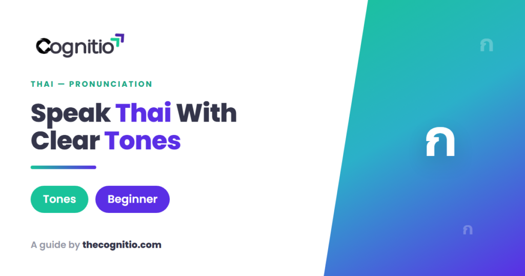 Thai Pronunciation: A Beginner’s Guide to Tones, Vowels & Sounds