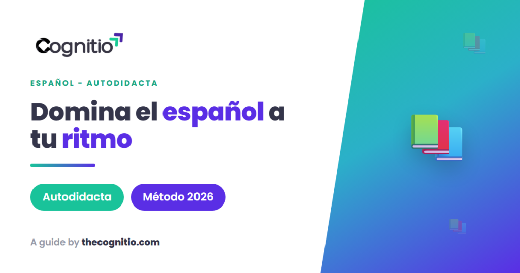 Aprender español por tu cuenta: guía completa y realista para 2026