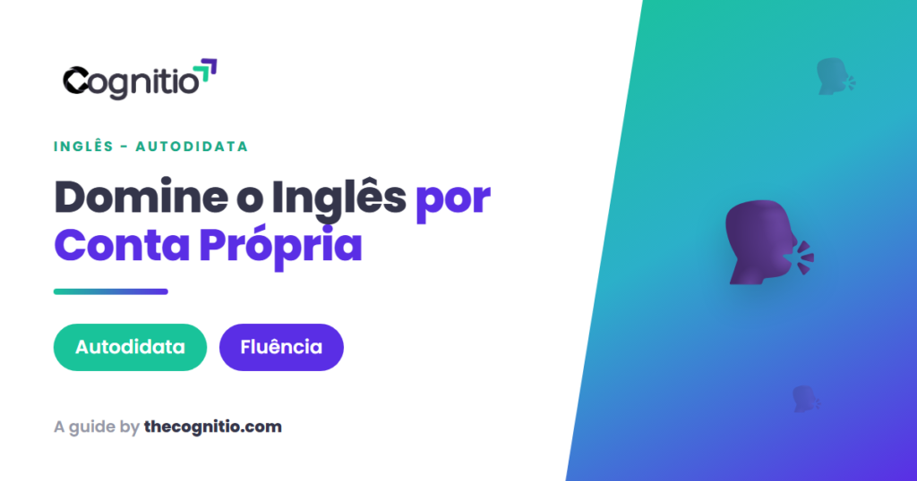 Aprender Inglês Sozinho: 10 Passos Que Funcionam em 2026