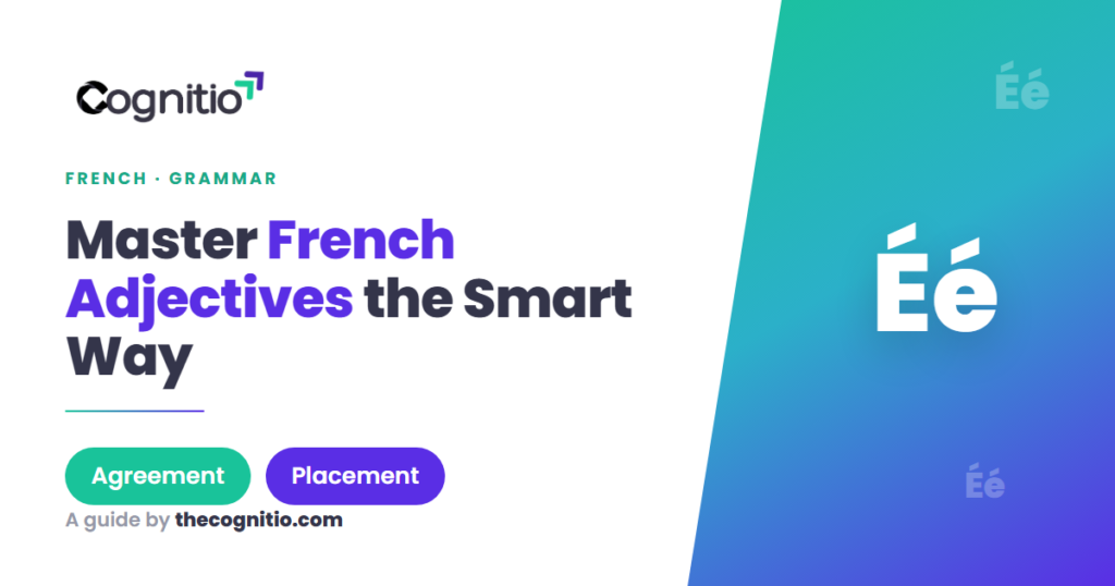 French Adjectives: The Complete 2026 Guide to Agreement, Placement & Usage