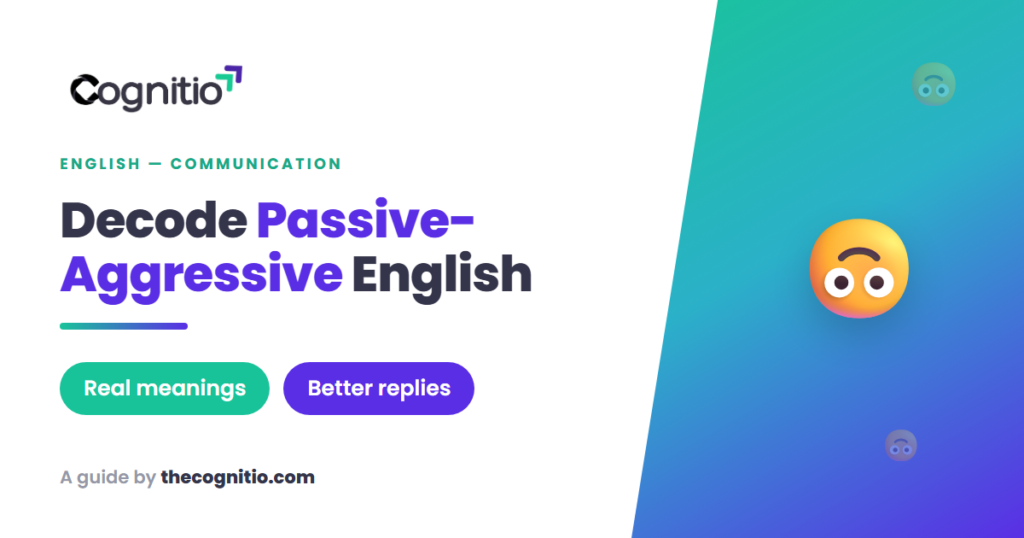 30 Passive-Aggressive Phrases and What They Really Mean