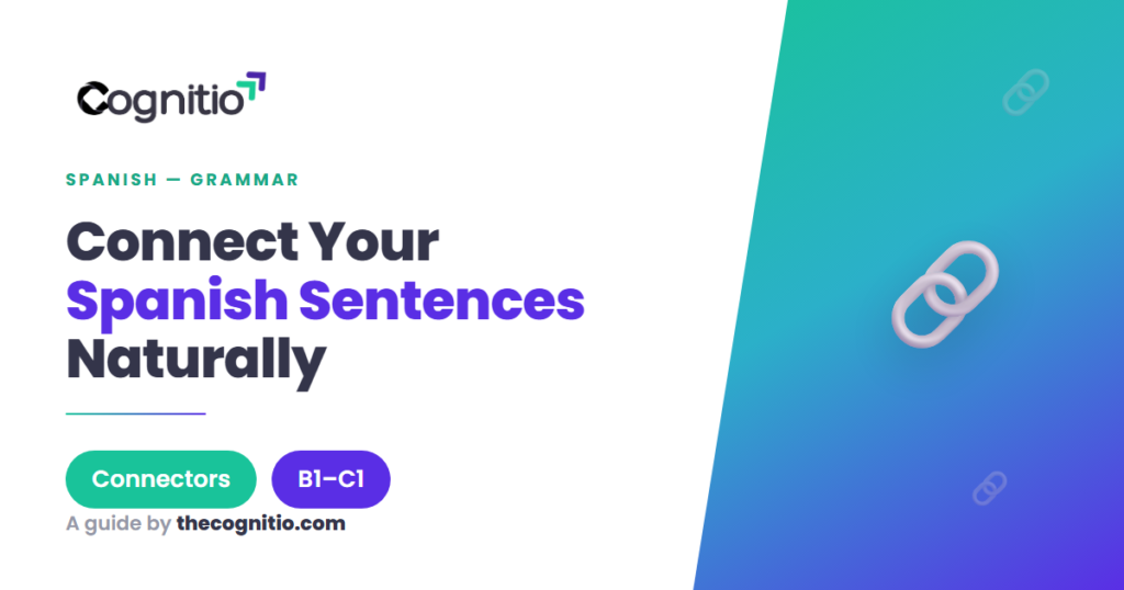 Spanish Linking Words: 90+ Connectors to Sound Fluent Fast