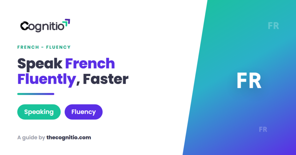 How to Speak French Fluently: 9 Proven Steps (2026 Guide)