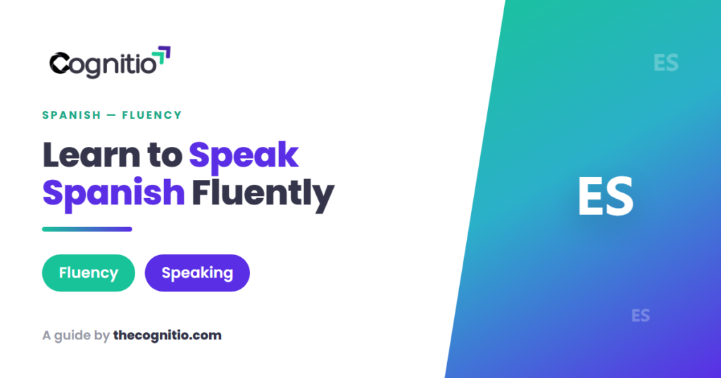 How to Speak Spanish Fluently: 9 Proven Steps for 2026