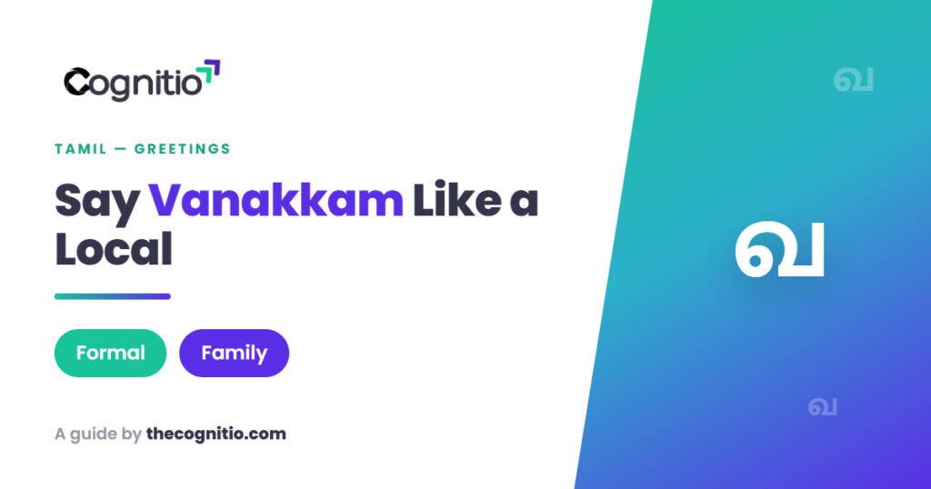 Tamil Greetings: 25+ Formal, Casual & Family Phrases to Sound Local