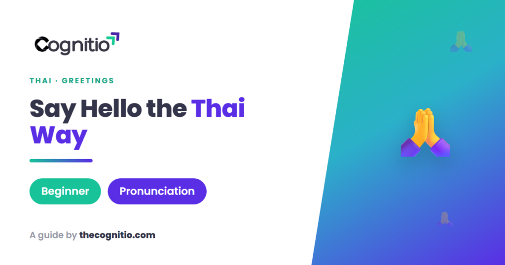 Thai Greetings: 25+ Ways to Say Hello, Goodbye & Be Polite