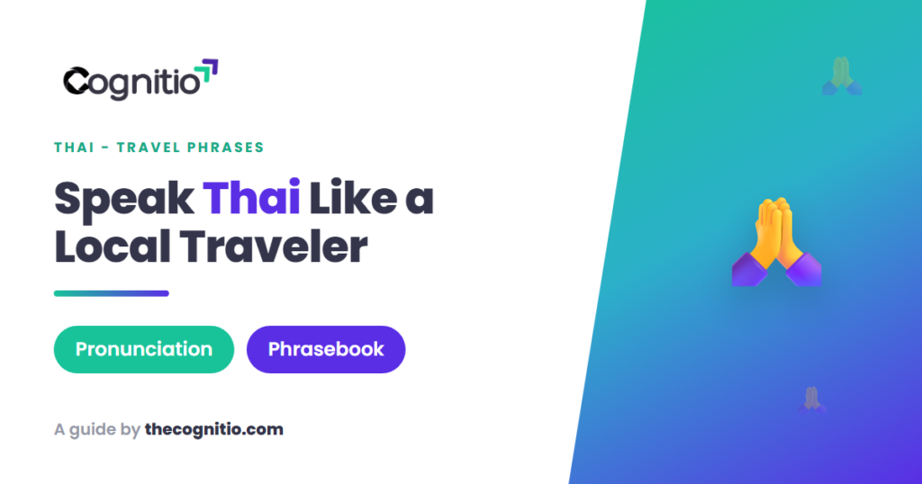 Thai Words for Travelers: 50+ Phrases to Speak Confidently