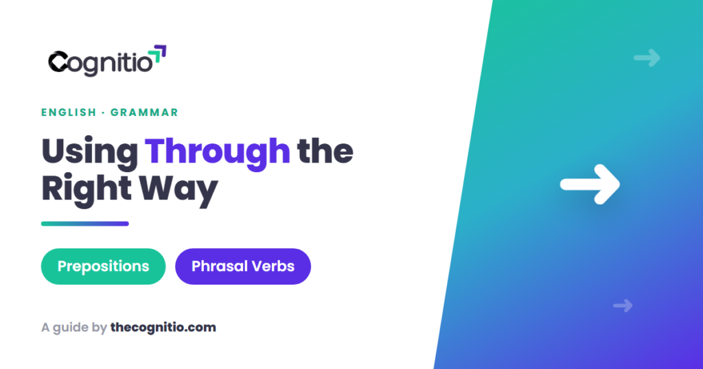 The Word Through in English: 7 Confident Uses, Grammar & Real Examples