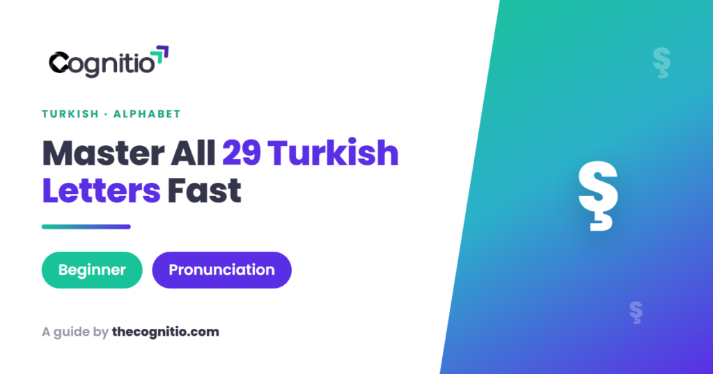 Turkish Alphabet Guide: 29 Letters, Sounds & Easy Examples