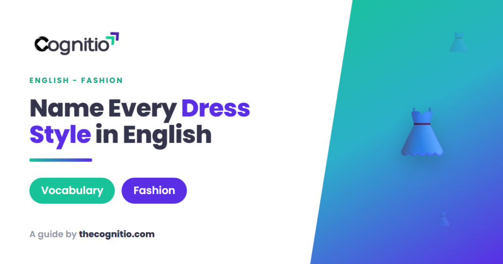 Women’s Dress Styles Explained: 25 Names in English You Should Know