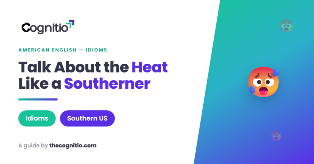 southern heat sayings